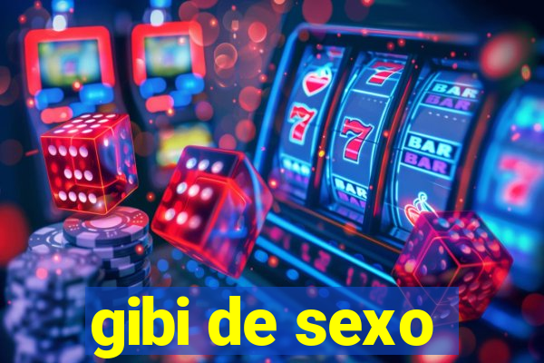 gibi de sexo